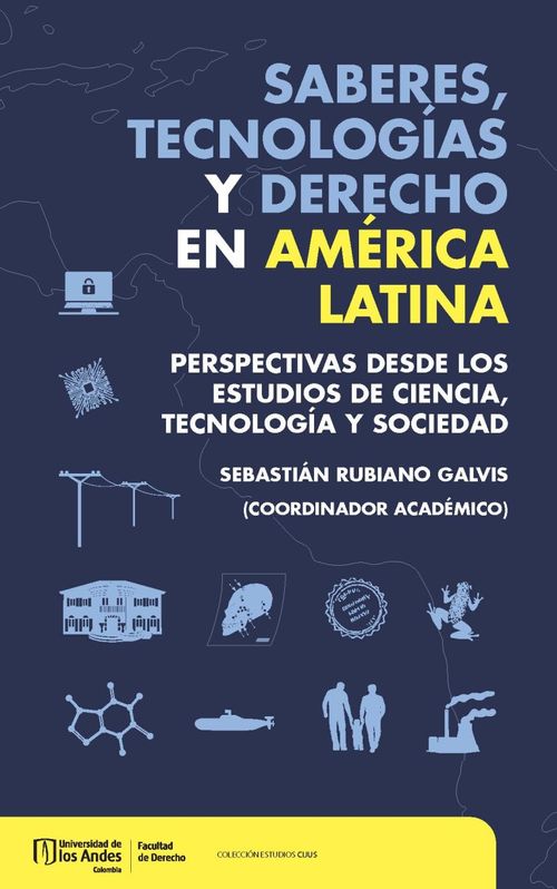 Saberes tecnologías y derecho en América Latina