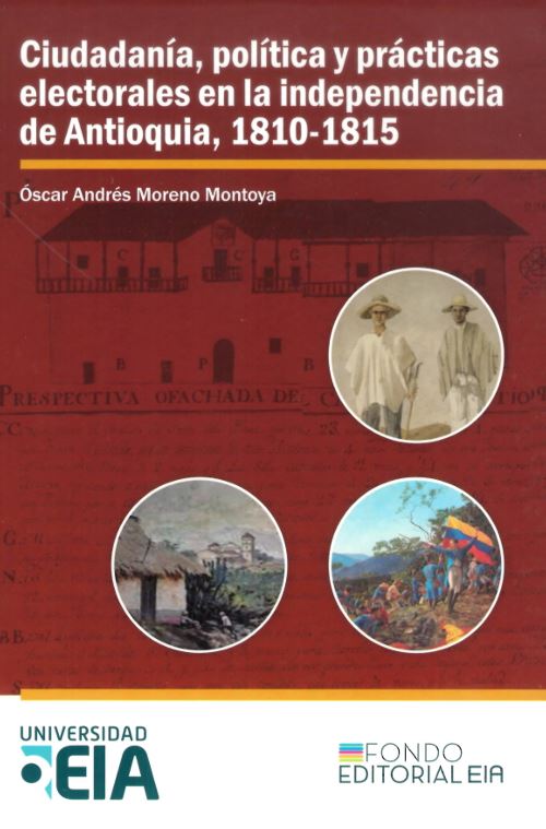 Ciudadanía política y prácticas electorales en la independencia de Antioquia 18101815