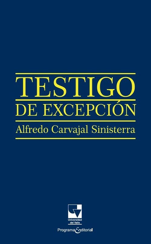 Testigo de excepción Alfredo Carvajal Sinisterra