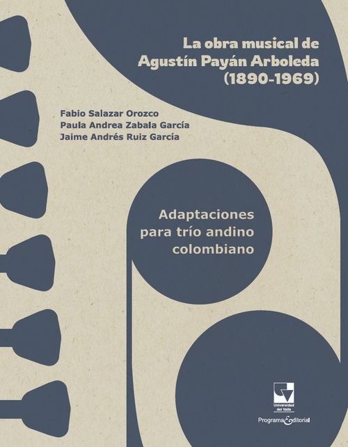 La obra musical de Agustín Payán Arboleda 18901969