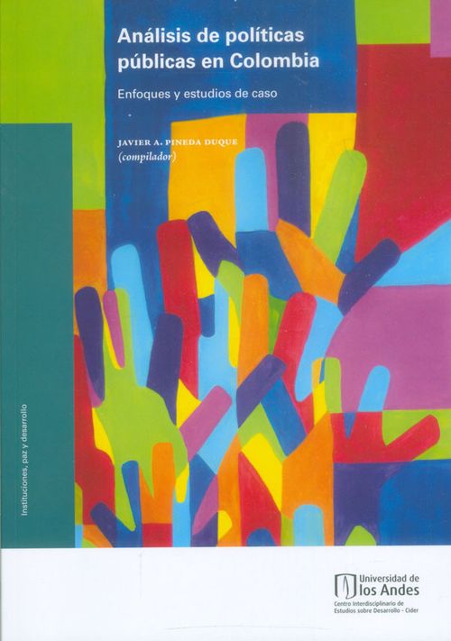 Análisis de políticas públicas en Colombia Enfoques y estudios de caso