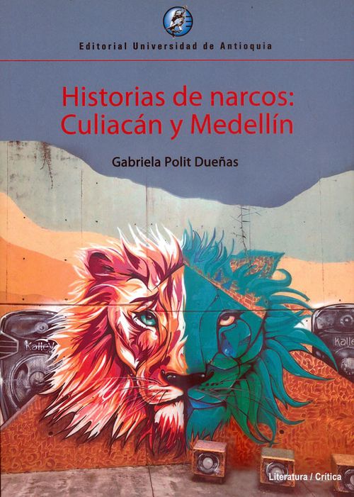 Historias de narcos Culiacán y Medellín