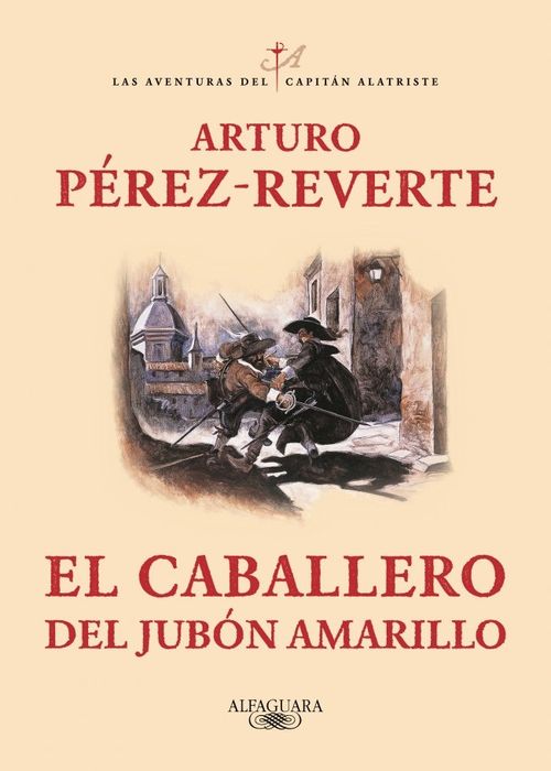 El caballero del jubon amarillo Las aventuras del capitan Alatriste 5