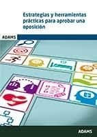 Estrategias y herramientas practicas para aprobar una oposicion