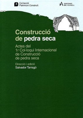 CONSTRUCCIO DE PEDRA SECAACTES DEL 1R COLLOQUI INTERNACIONAL DE