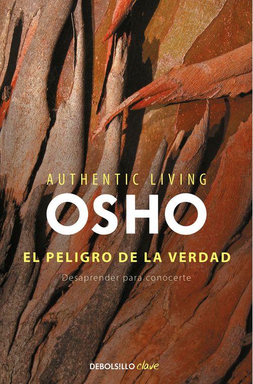 El peligro de la verdad Authentic Living Series