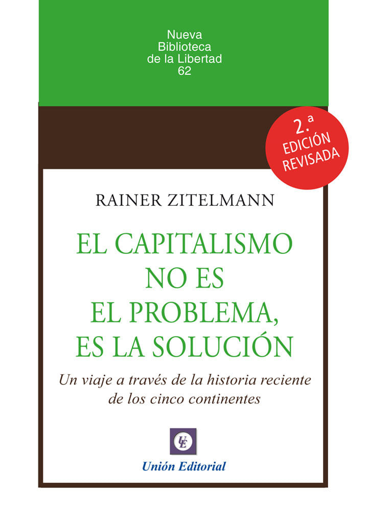 EL CAPITALISMO NO ES EL PROBLEMA ES LA SOLUCION 2ª EDICION