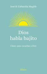 DIOS HABLA BAJITO