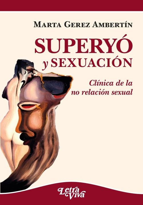 SUPERYO Y SEXUACION CLINICA DE LA NO RELACION SEXUAL