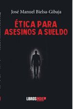 ETICA PARA ASESINOS A SUELDO