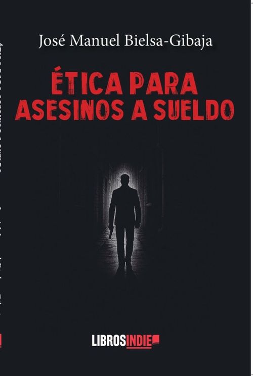 ETICA PARA ASESINOS A SUELDO