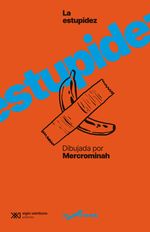 LA ESTUPIDEZ HUMANA DIBUJADA POR MERCROMINAH