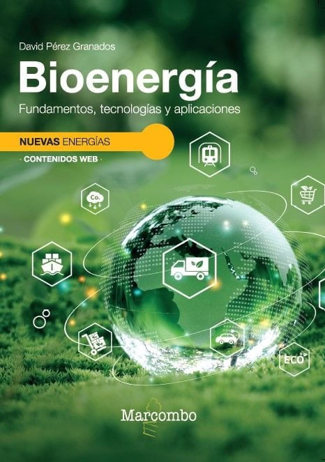 BIOENERGIA FUNDAMENTOS TECNOLOGIAS Y APLICACIONES