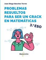 PROBLEMAS RESUELTOS PARA SER UN CRACK EN MATEMATICAS 3º ESO