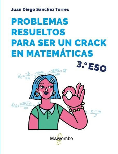 PROBLEMAS RESUELTOS PARA SER UN CRACK EN MATEMATICAS 3º ESO