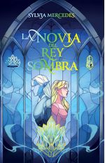 LA NOVIA DEL REY SOMBRA