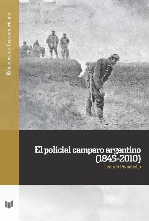 EL POLICIAL CAMPERO ARGENTINO 1845-2010