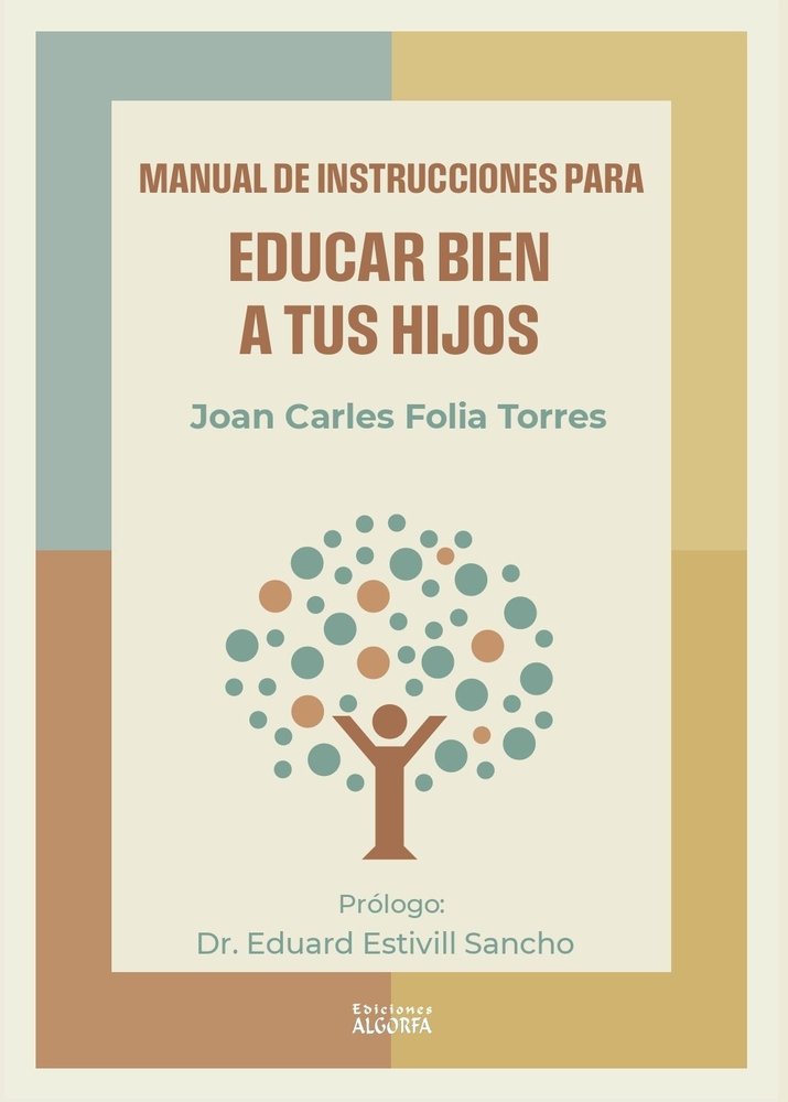 Manual de instrucciones para educar bien a tus hijos