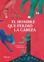 EL HOMBRE QUE PERDIO LA CABEZA