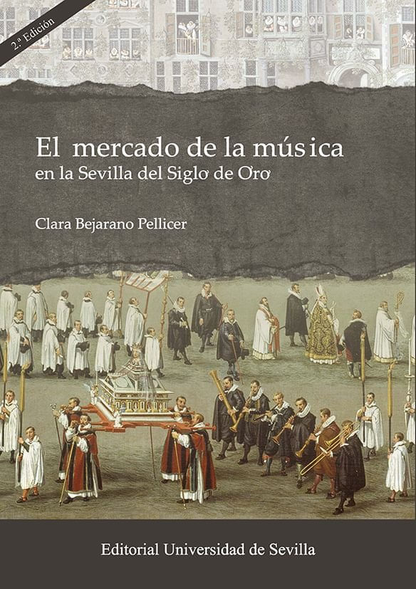 EL MERCADO DE LA MUSICA EN LA SEVILLA DEL SIGLO DE ORO