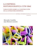 LA EMPRESA HISTORIOGRAFICA 1750-1844