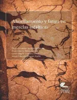 Ahuellamiento y fatiga en mezclas asfalticas