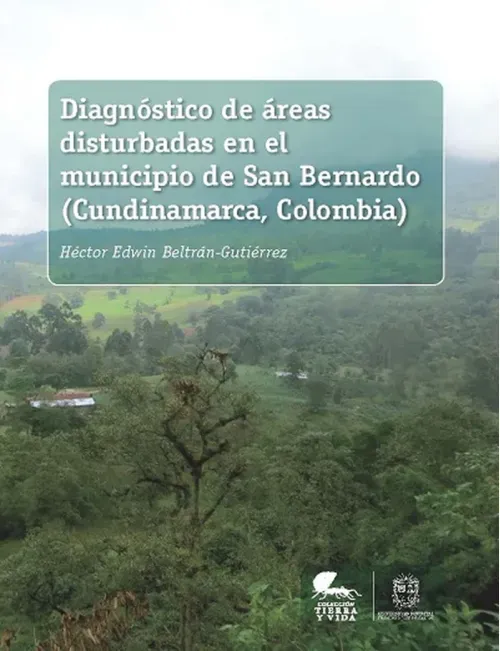 Diagnostico de areas disturbadas en el municipio de San Bernardo Cundinamarca Colombia