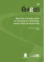 Aportes a la educacion en ciencias en Colombia veinte anos de desarrollo