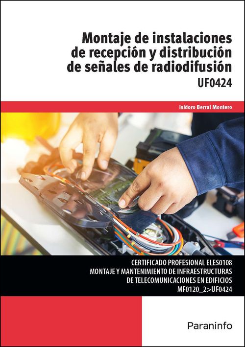 MONTAJE DE INSTALACIONES DE RECEPCION Y DISTRIBUCION DE SENALES DE RADIODIFUSION