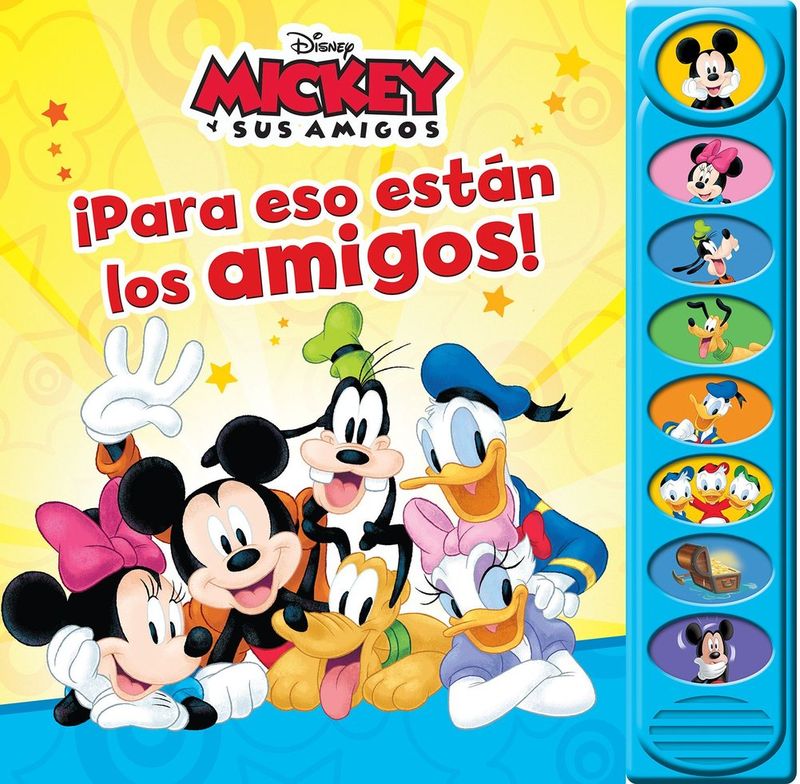 PARA ESO ESTAN LOS AMIGOS MICKEY