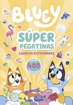 BLUEY ACTIVIDADES SUPER PEGATINAS
