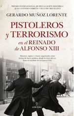 PISTOLEROS Y TERRORISMO EN LA ESPANA DE ALFONSO XIII