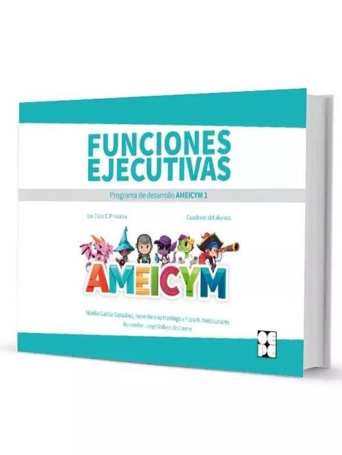 FUNCIONES EJECUTIVAS PROGRAMA AMEICYM 1 CUADERNO DEL ALUMNO