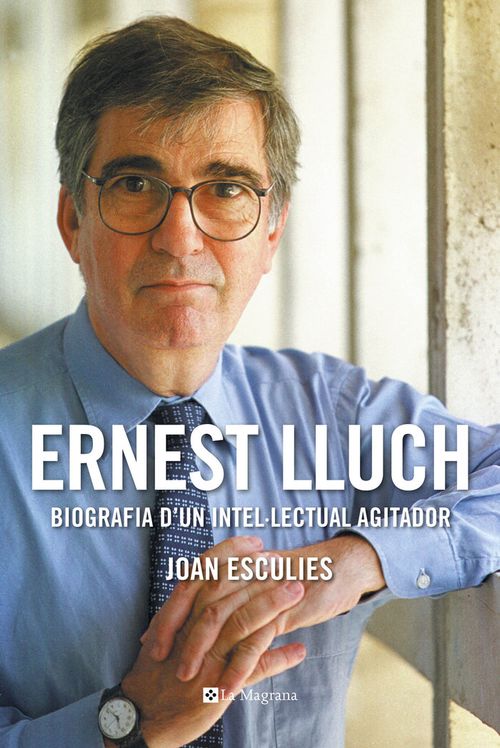 Ernest Lluch Biografia dun intellectual agitador Premi Gaziel 2018