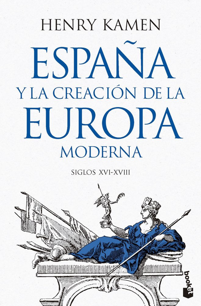 ESPANA Y LA CREACION DE LA EUROPA MODERNA