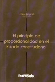 El principio de proporcionalidad en el Estado constitucional