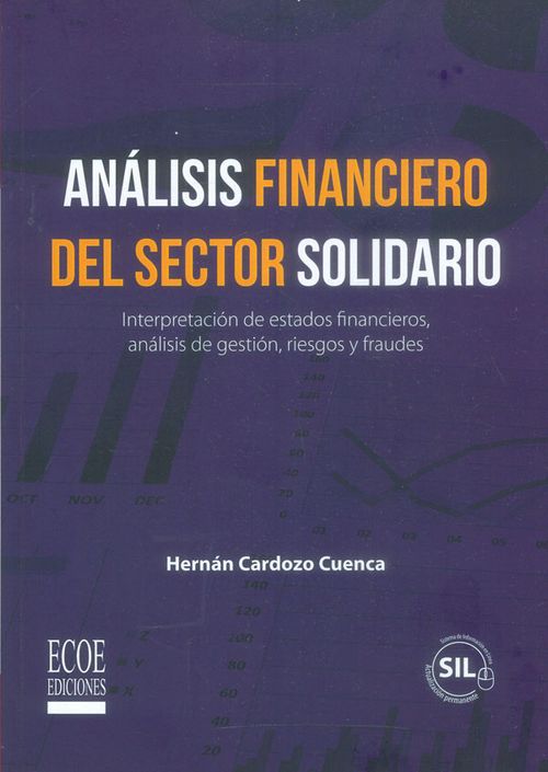 Análisis financiero del sector solidario Interpretación de estados financieros análisis de gestión riesgos y fraudes