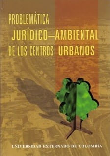 Problemática jurídico  ambiental de los centros urbanos