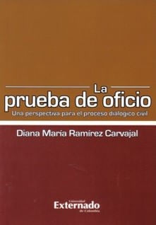 La prueba de oficio Una perspectiva para el proceso dialógico civil