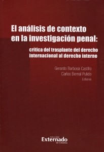 El análisis de contexto en la investigación penal crítica del trasplante del derecho internacional al derecho interno