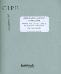 Cuadernos del CIPE No 19 Historia de las crisis financieras ensayos selectos para tiempos de mercados financieros convulsionados