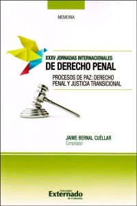 XXXV Jornadas internacionales de derecho penal Procesos de paz derecho penal y justicia transicional