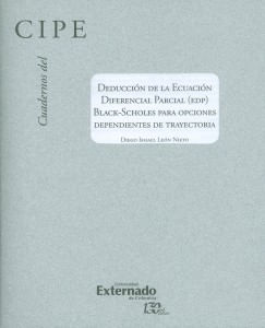 Cuadernos del CIPE No34Deducción de la ecuación diferencial parcial EDP BlackSholes para opciones dependientes de trayectoria