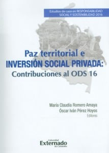 Paz territorial e inversión social privada Contribuciones al ODS 16