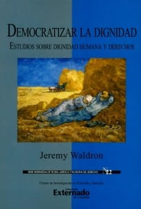Democratizar la dignidad Estudios sobre dignidad humana y derechos Serie intermedia de teoría jurídica y filosofía del derecho N° 22
