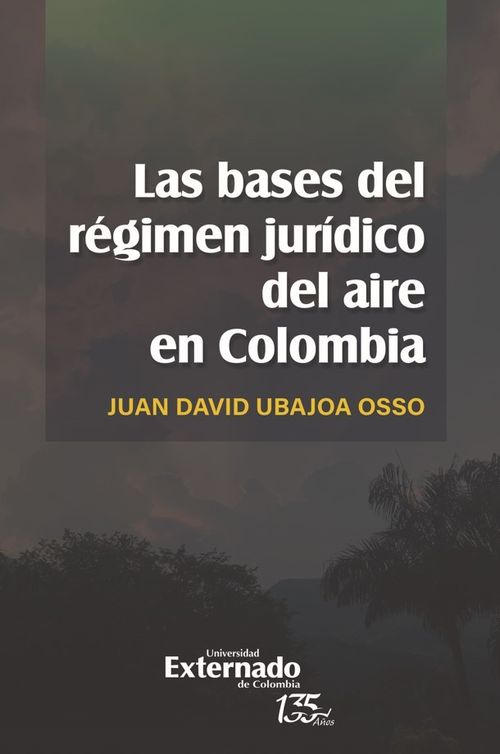Las bases del régimen jurídico del aire en Colombia