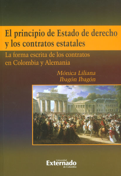 El principio de Estado de derecho y los contratos estatales La forma escrita de los contratos en Colombia y Alemania