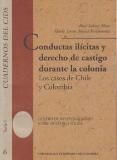 Conductas ilícitas y derecho de castigo durante la colonia Los casos de Chile y Colombia