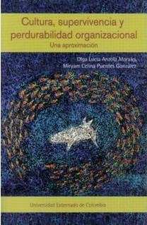 Cultura supervivencia y perdurabilidad organizacional Una aproximacion