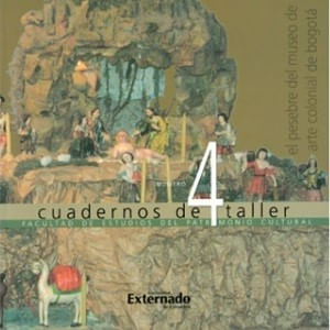 El pesebre del Museo de Arte Colonial de Bogotá Cuadernos de taller No 4